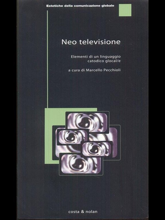 Neo televisione - Elementi di un linguaggio catodico glocal/e | Immagine Gallery 2