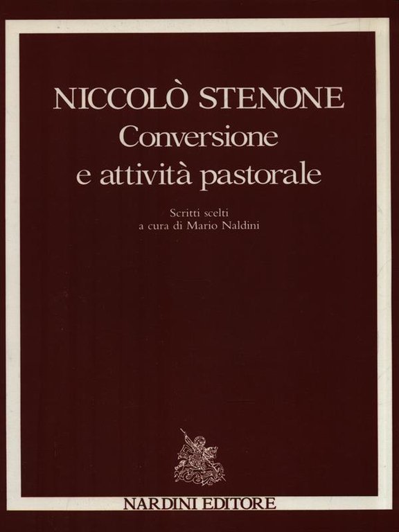 Niccolo' Stenone. Conversione e attivita' pastorale