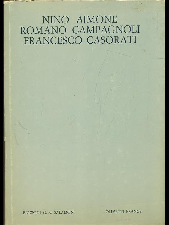 Nino Aimone, Romano Campagnoli, Francesco Casorati