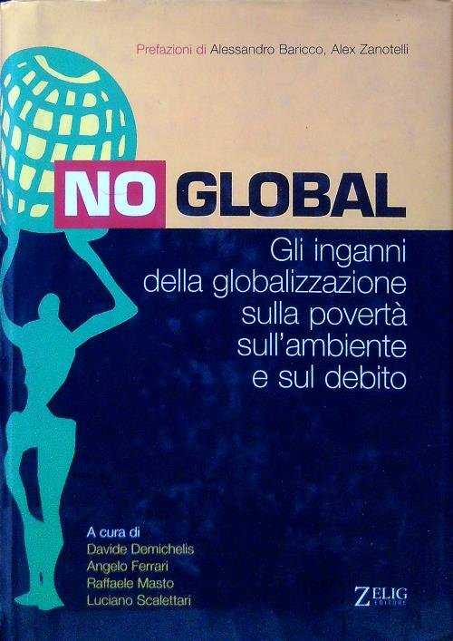 No global. Gli inganni della globalizzazione sulla poverta' | Immagine Gallery 2