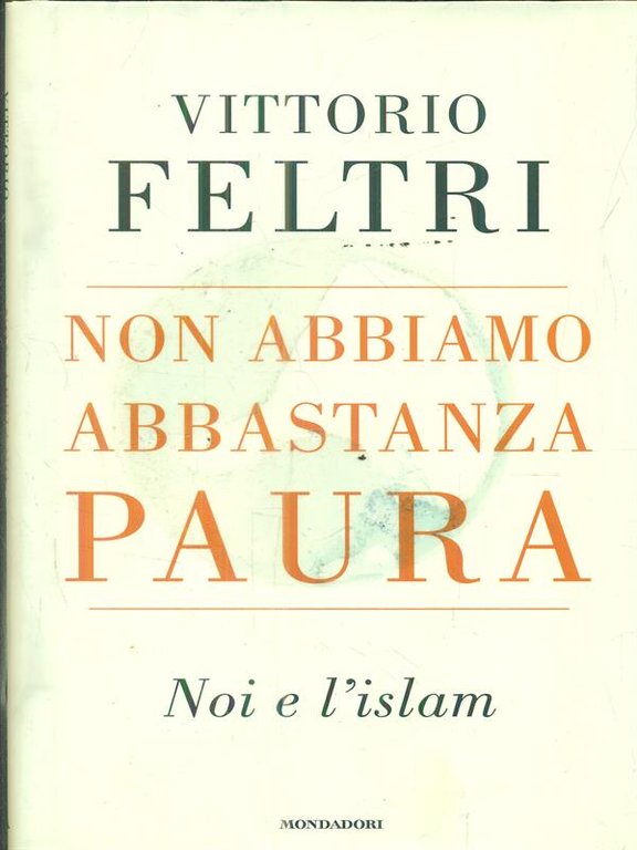 Non abbiamo abbastanza paura. Noi e l'Islam