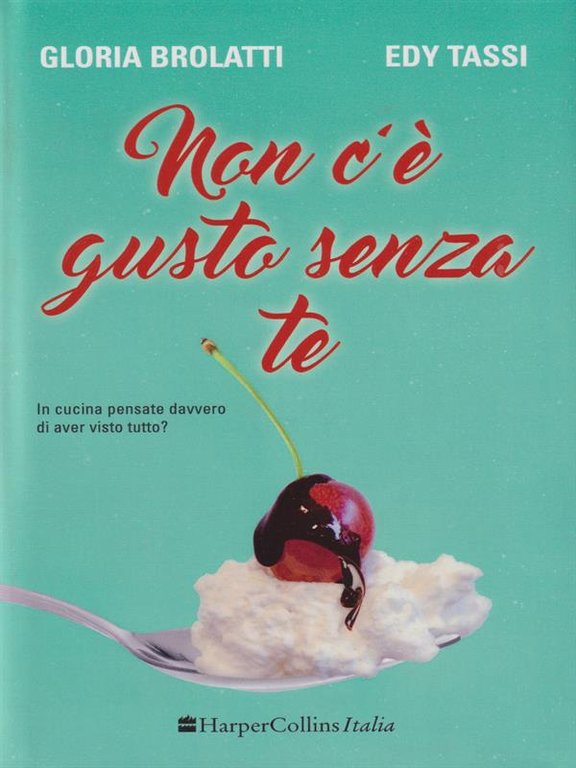 Non c'e' gusto senza te | Immagine Gallery 2
