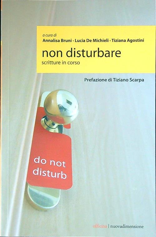 Non disturbare. Scritture in corso