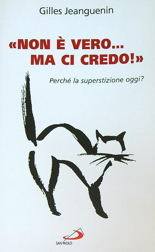 Non e' vero ma ci credo