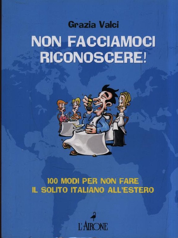 Non facciamoci riconoscere!