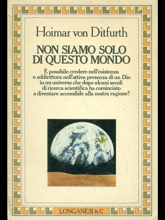 Non siamo solo di questo mondo