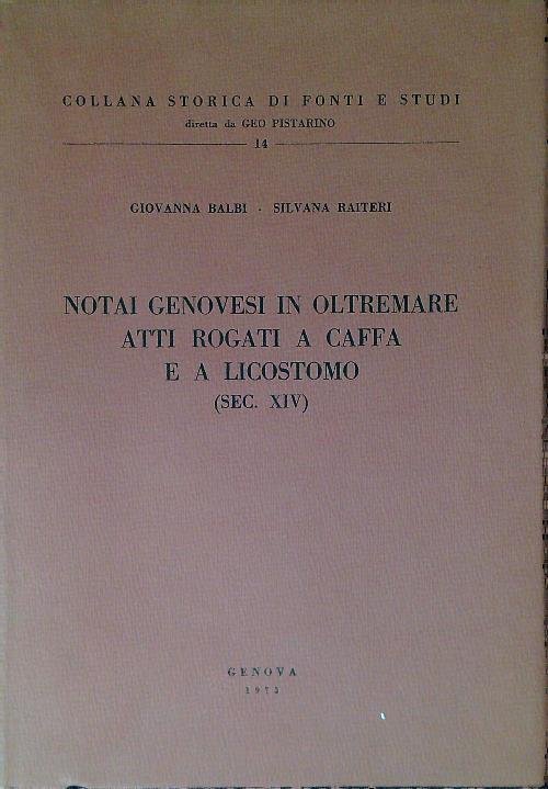 Notai genovesi in oltremare. Atti rogati a Caffa e a …