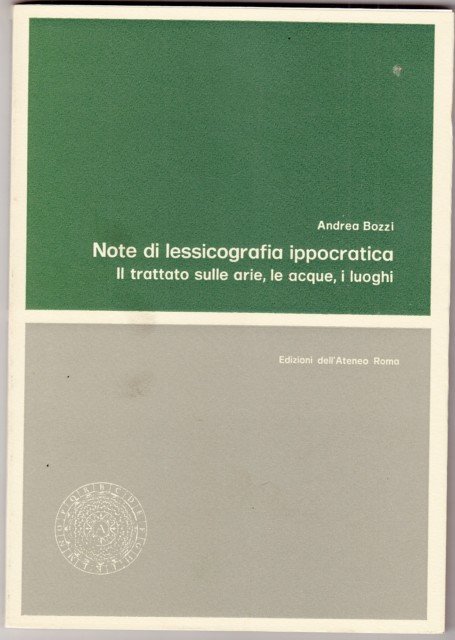Note di lessicografia ippocratica. Il trattato sulle arie, le acque, …