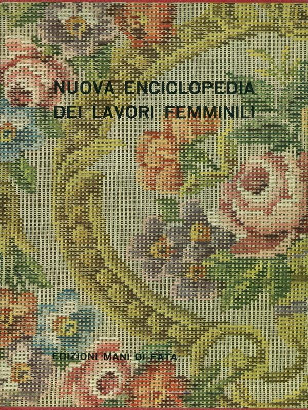 Nuova enciclopedia dei lavori femminili
