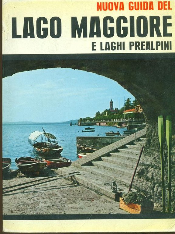 Nuova Guida del Lago Maggiore e i laghi prealpini