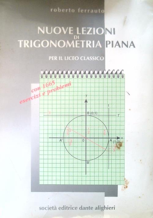 Nuove lezioni di trigonometria piana per il liceo classico 