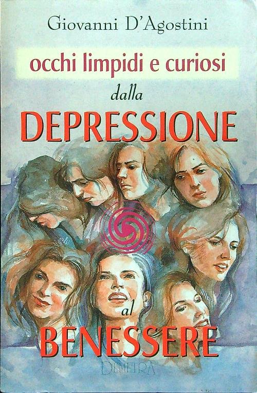 Occhi limpidi e curiosi. Dalla depressione al benessere