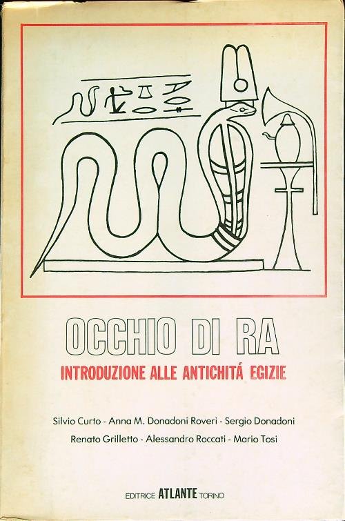 Occhio Di Ra. Introduzione Alle Antichita' Egizie