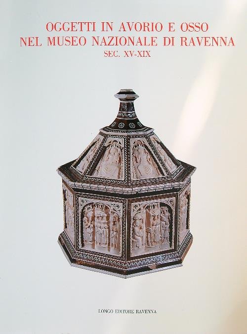 Oggetti in avorio e osso nel Museo Nazionale di Ravenna …