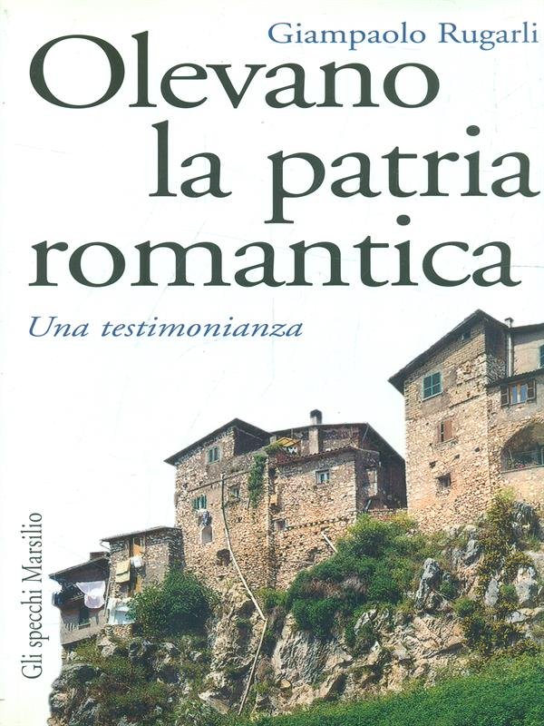 Olevano, la patria romantica. Una testimonianza