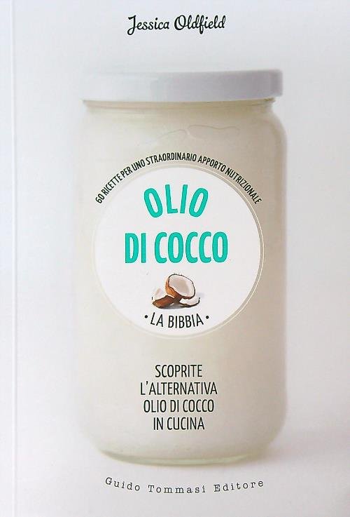 Olio di cocco. La bibbia