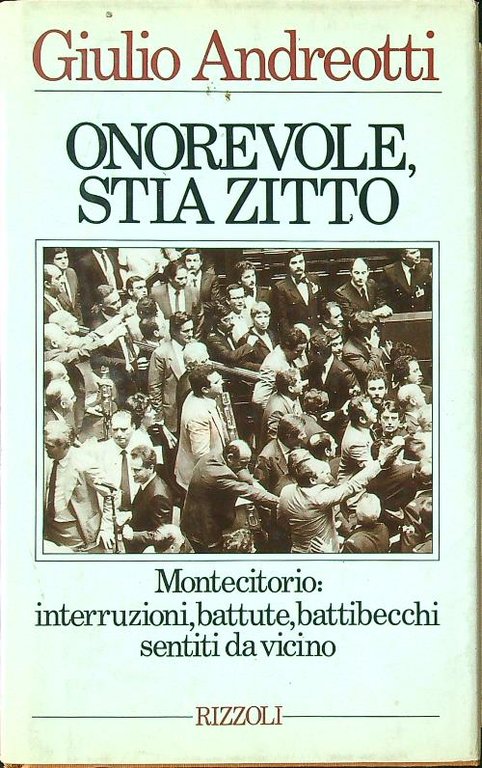 Onorevole, stia zitto