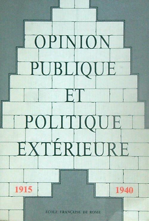 Opinion publique et politique exterieure en Europe. Vol 2 1915-1940 | Immagine Gallery 2