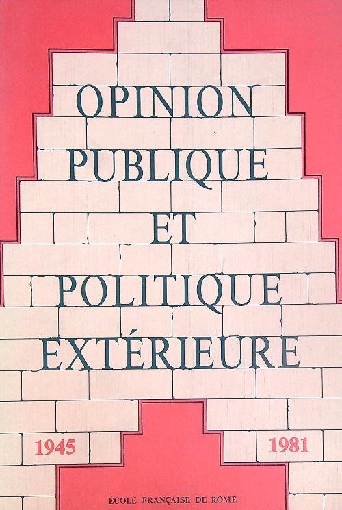 Opinion publique et politique exterieure. Vol 3