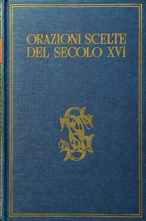 Orazioni scelte del secolo XVI