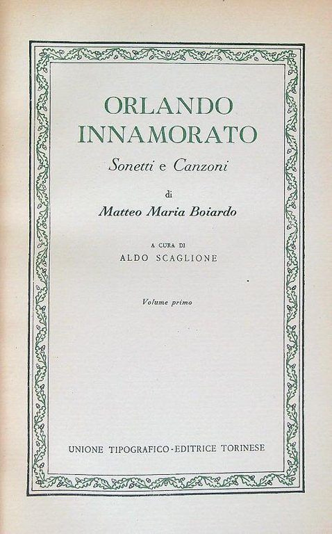 Orlando innamorato. Sonetti e canzoni. Volume primo
