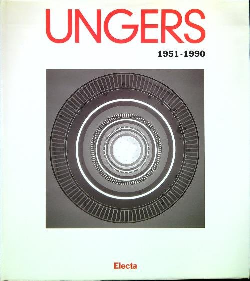 Oswald Mathias Ungers. Opera completa (1951-1990)