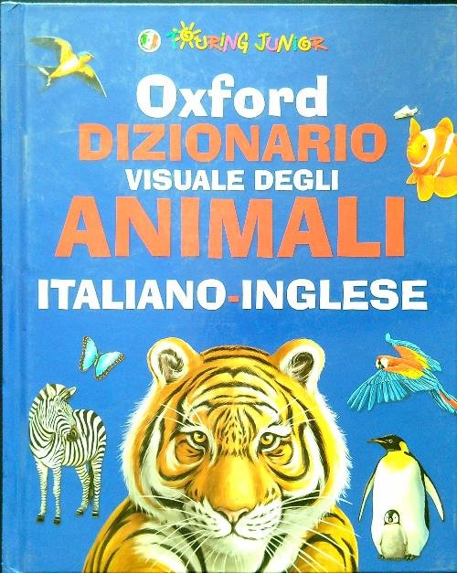 Oxford dizionario visuale degli animali italiano-inglese