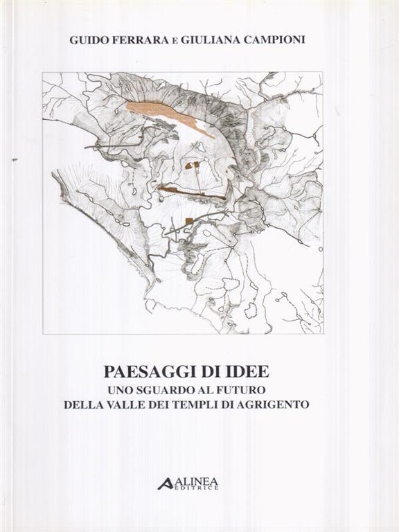 Paesaggi di idee. Uno sguardo al futuro della valle dei …