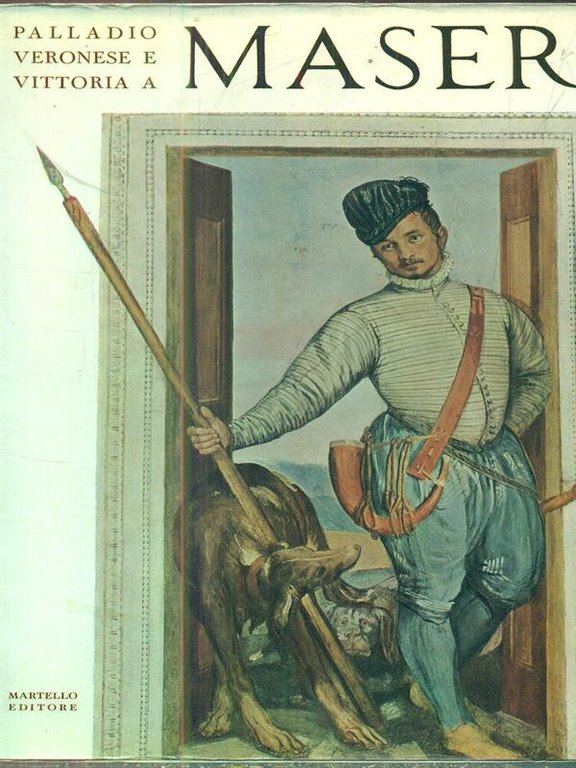 Palladio, Veronese e Vittoria a Maser