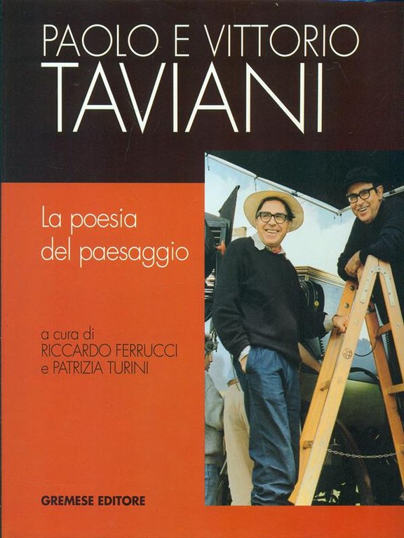 Paolo e Vittorio Taviani. La poesia del paesaggio