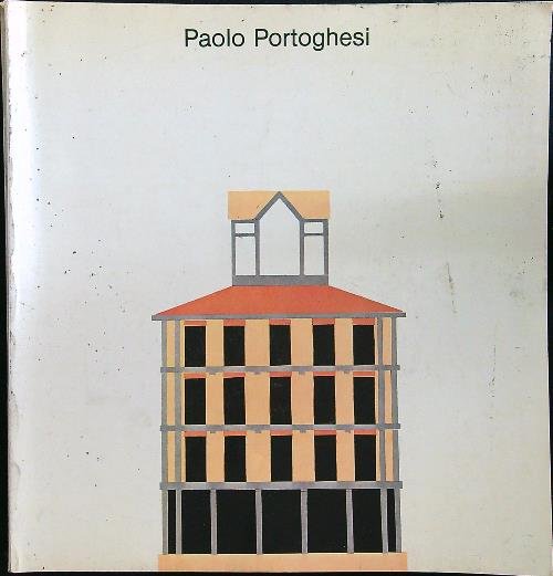 Paolo Portoghesi - Progetti e disegni 1949-1979
