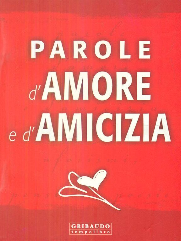 Parole d'amore e d'amicizia