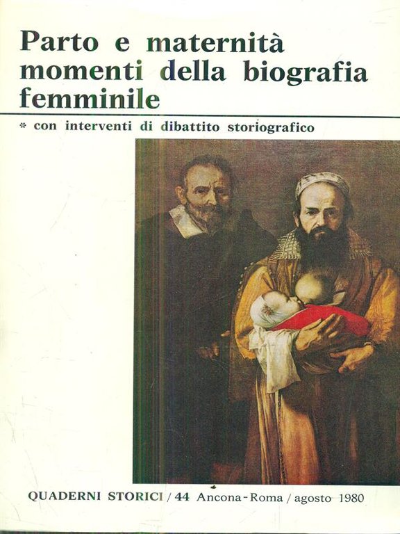 Parto e maternita', momenti della biografia femminile