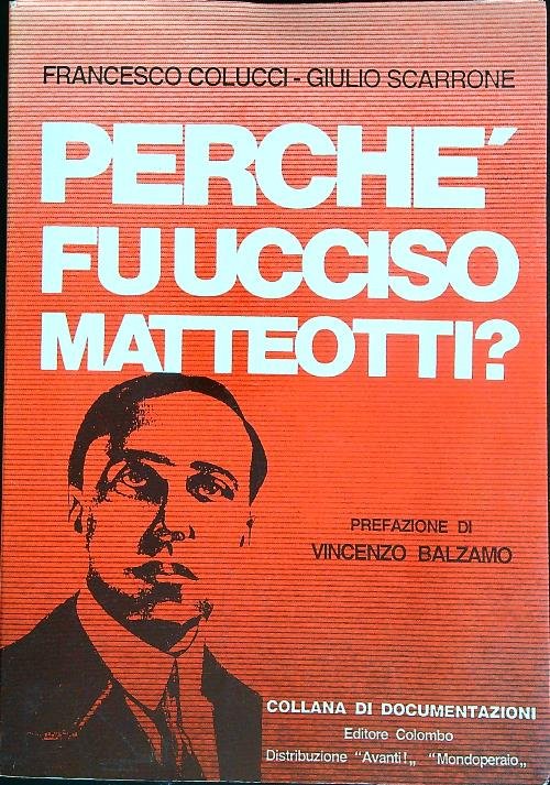 Perche' fu ucciso Matteotti?