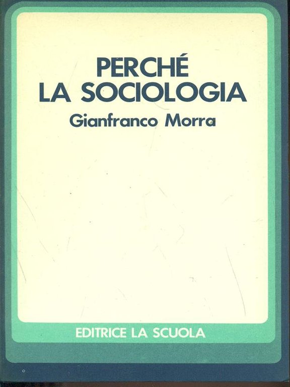 Perche' la sociologia