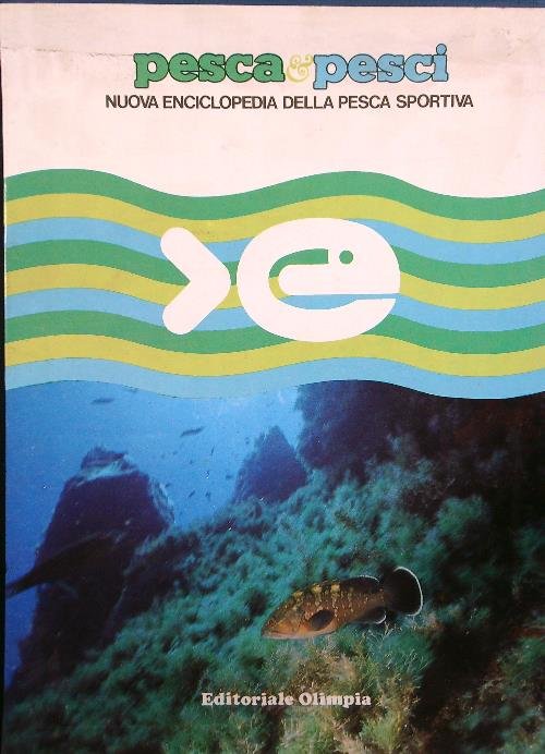 Pesca e pesci Nuova Enciclopedia della pesca sportiva 5vv