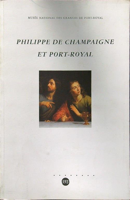 Philippe de Champaigne et Port-Royal