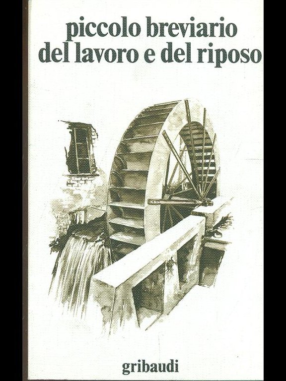 Piccolo breviario del lavoro e del riposo