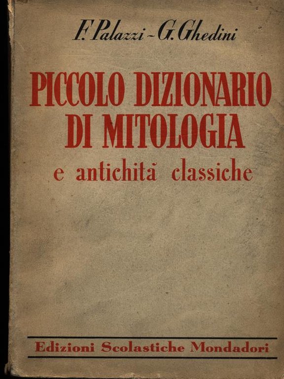 Piccolo dizionario di mitologia e antichita' classiche