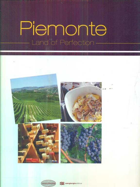 Piemonte. Land of Perfection