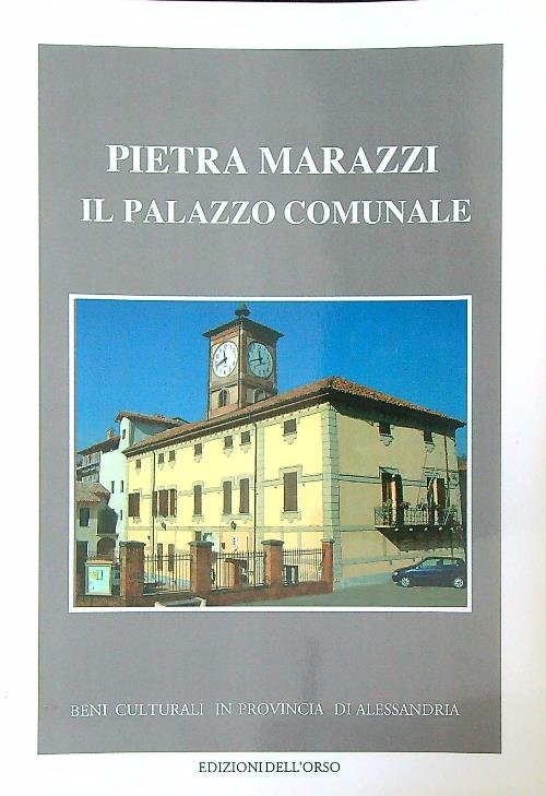 Pietra Marazzi. Il palazzo comunale