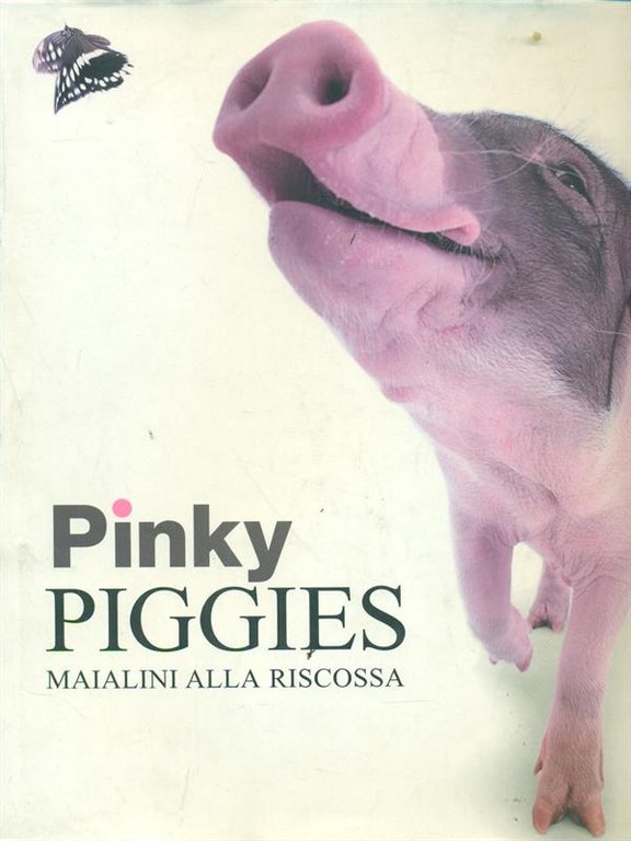 Pinky piggies. Maialini alla riscossa