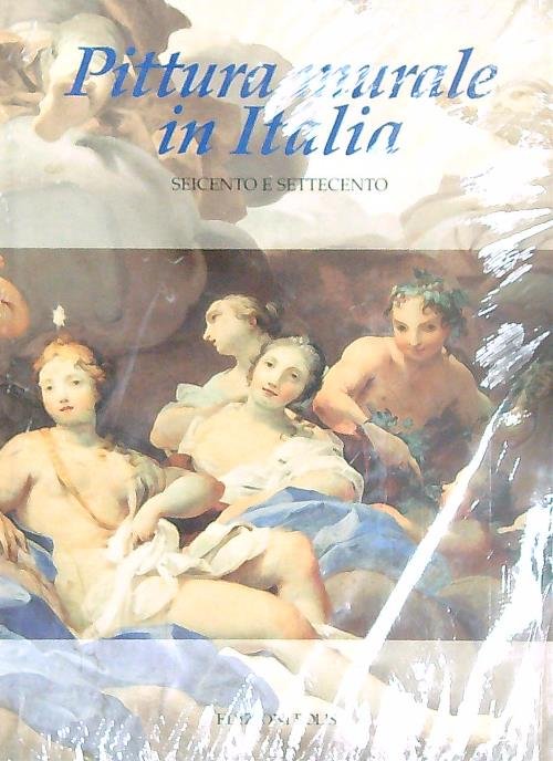 Pittura murale in Italia. Seicento e Settecento