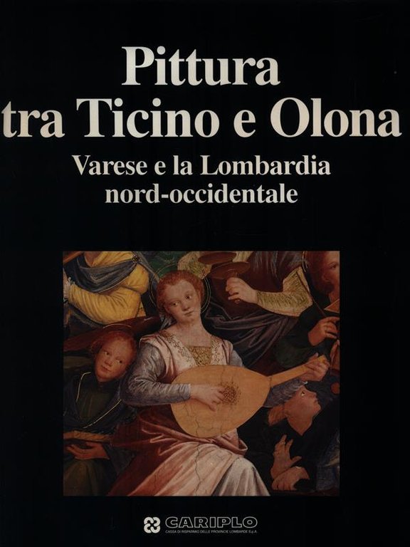 Pittura tra Ticino e Olona. Varese e la Lombardia nord-occidentale