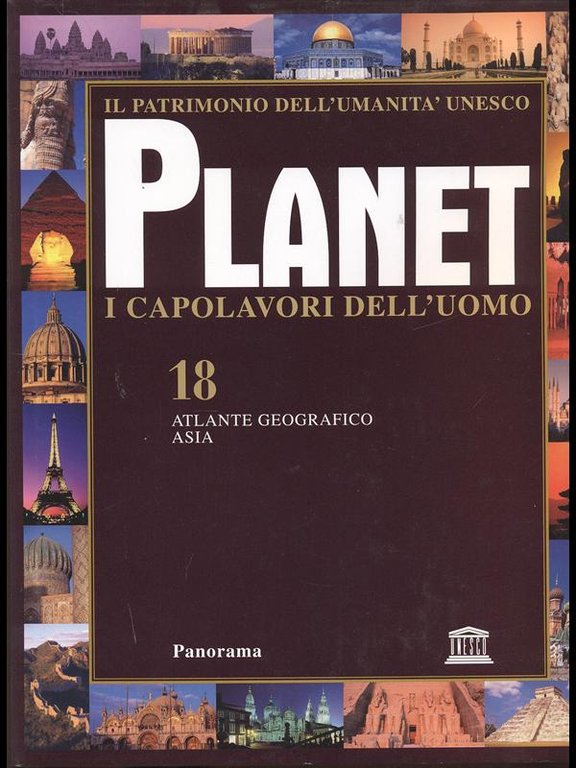 Planet  i capolavori dell'uomo - Atlante geografico Asia