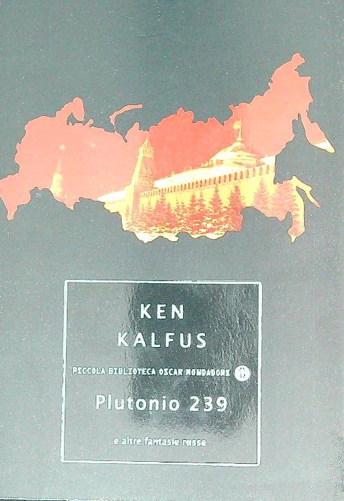 Plutonio 239 e altre fantasie russe