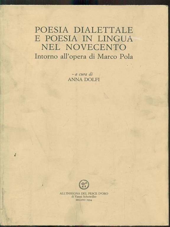 Poesia dialettale e poesia in lingua nel novecento