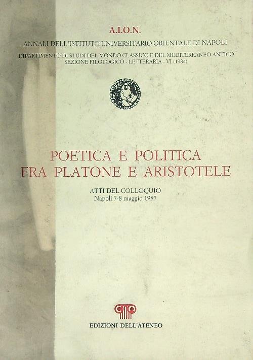 Poetica e politica fra Platone e Aristotele