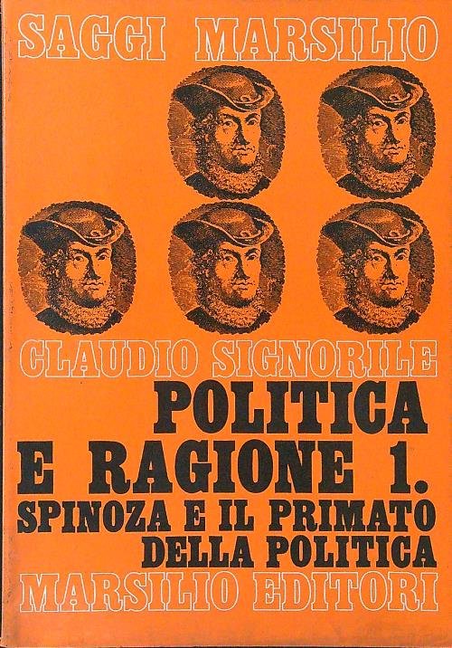 Politica e ragione vol. 1: Spinoza e il primato della …