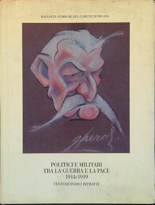 Politici e militari tra la guerra e la pace 1914-1919 | Immagine Gallery 2